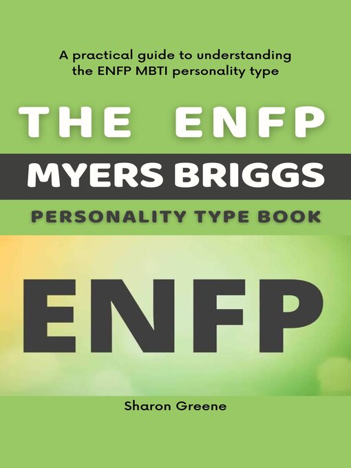 Title details for The ENFP Myers Briggs Personality Type Book by Sharon Greene - Available